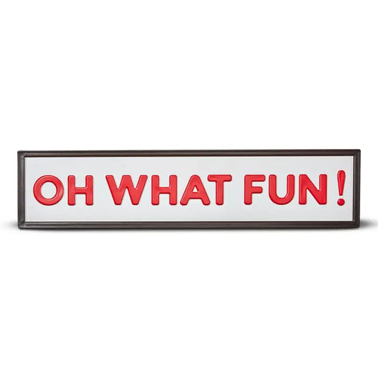 Oh What Fun! Enamel Metal Sign